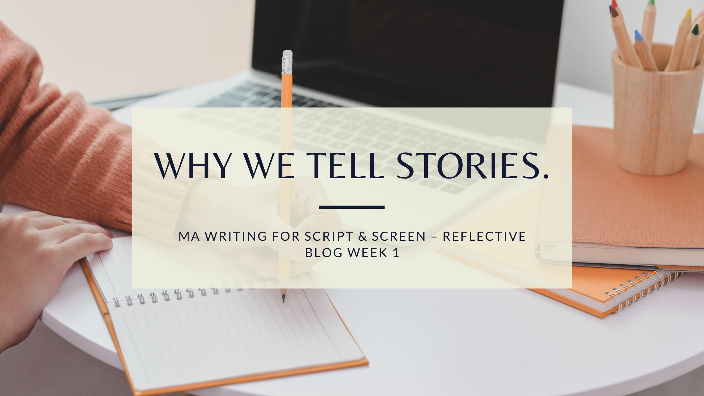 Why We Tell Stories.